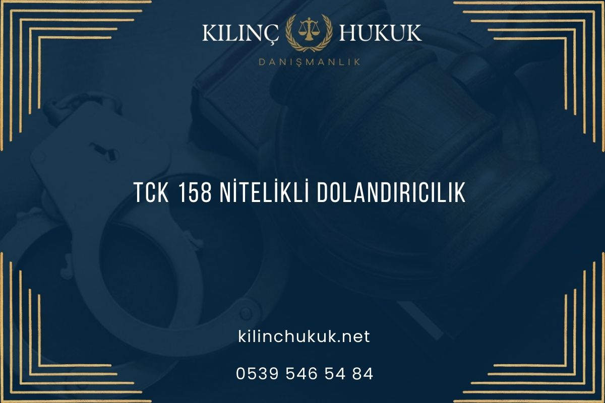 TCK 158 Nitelikli Dolandırıcılık