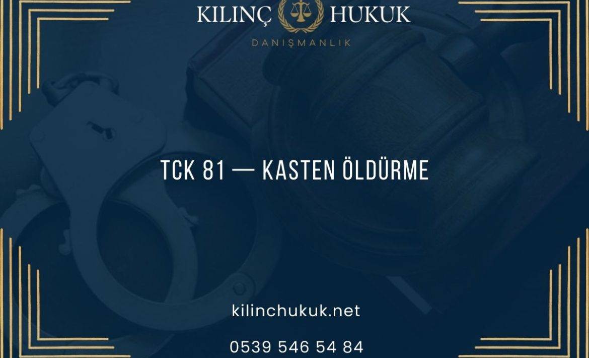 TCK 81 — Kasten Öldürme