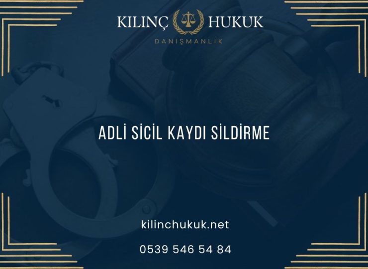 Adli Sicil Kaydı Sildirme