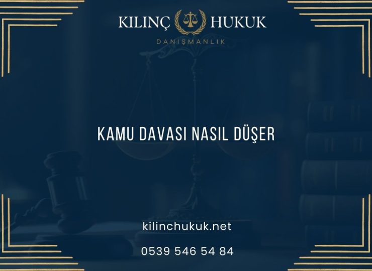 Kamu Davası Nasıl Düşer