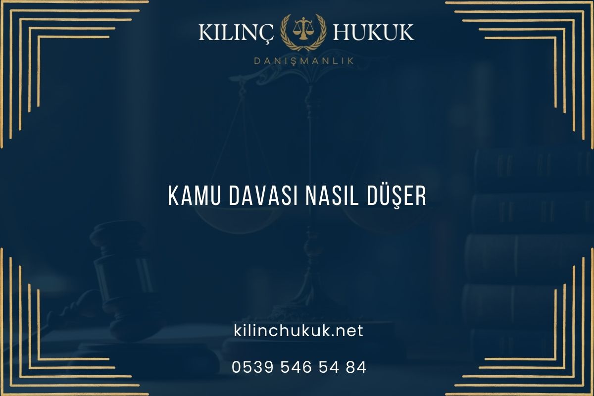Kamu Davası Nasıl Düşer