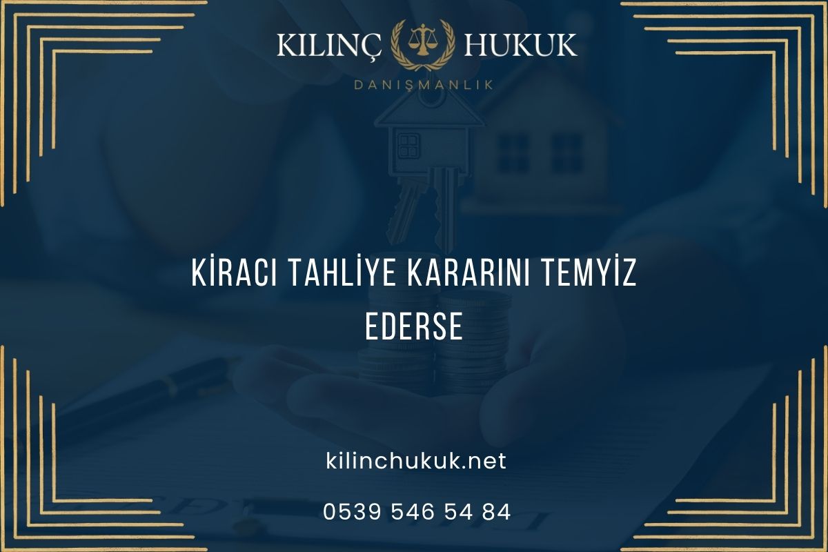 Kiracı Tahliye Kararını Temyiz Ederse