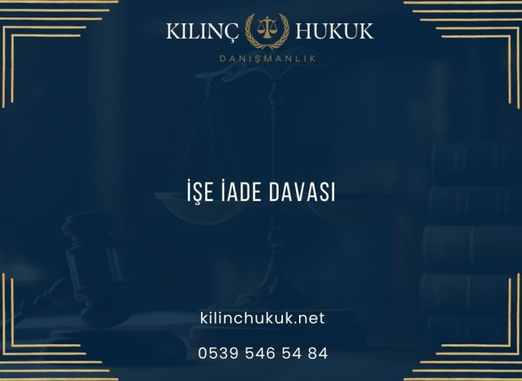 İşe İade Davası