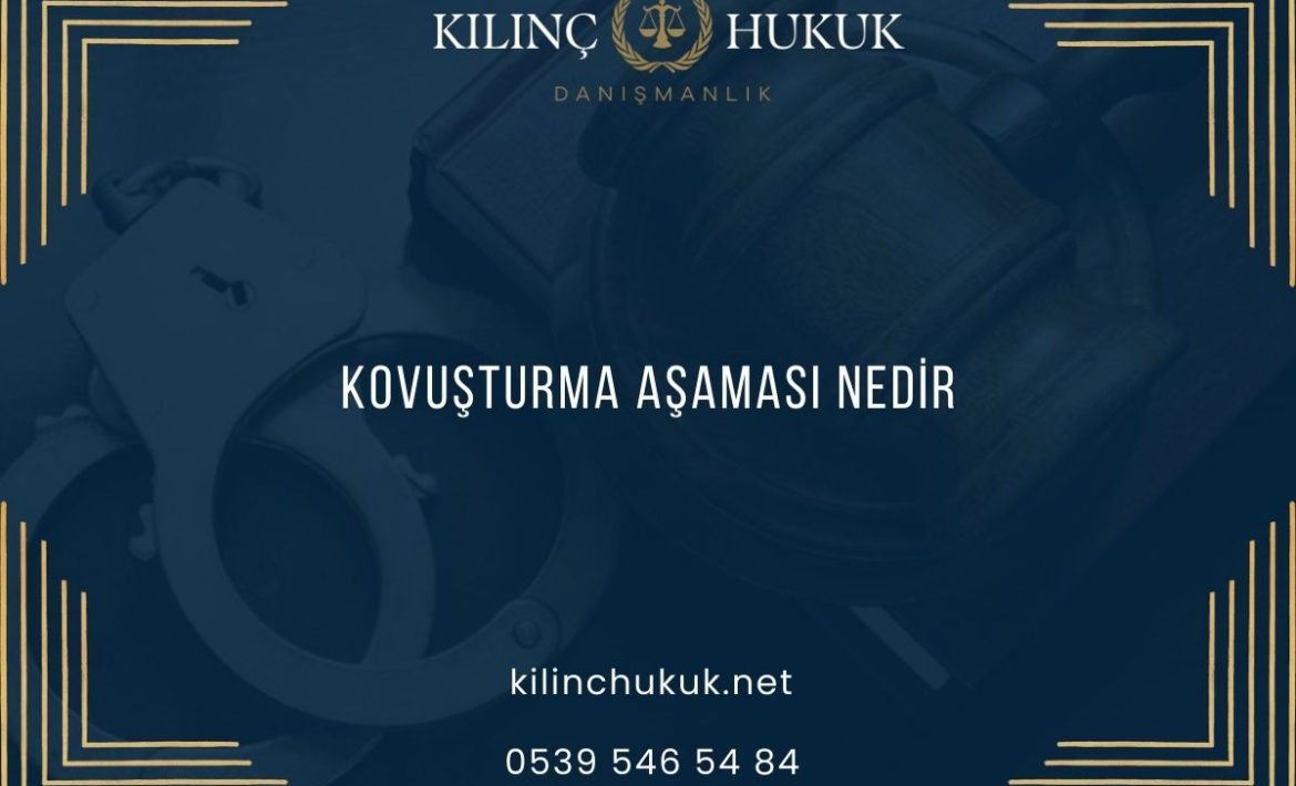 Kovuşturma Aşaması Nedir