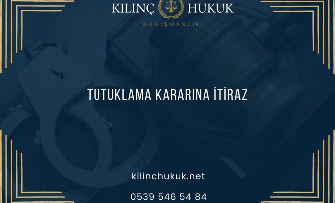 Tutuklama Kararına İtiraz