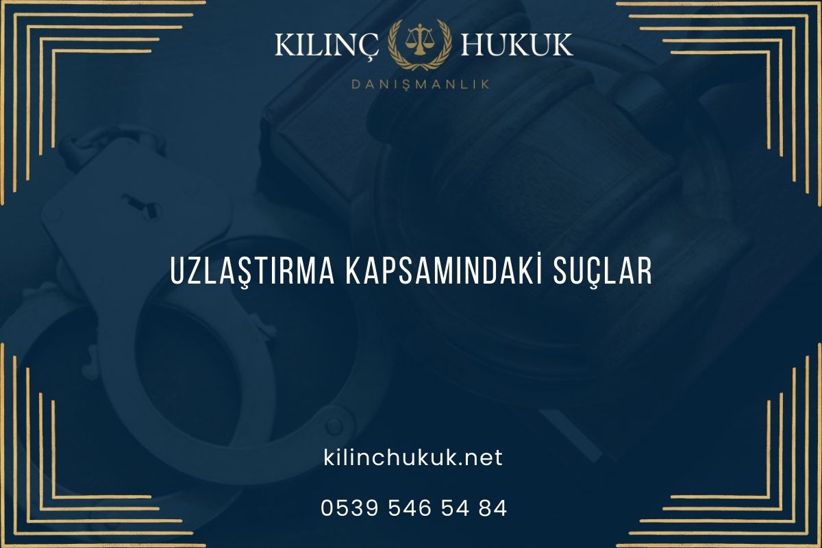 Uzlaştırma Kapsamındaki Suçlar