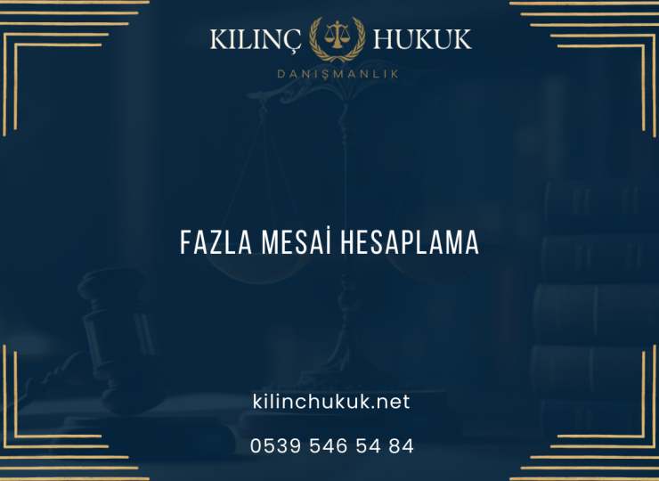 Fazla Mesai Hesaplama