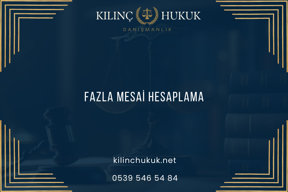 Fazla Mesai Hesaplama