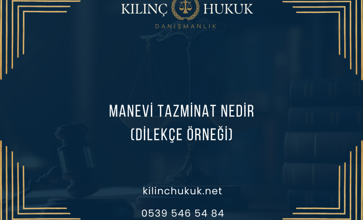 Manevi Tazminat Nedir (Dilekçe Örneği)