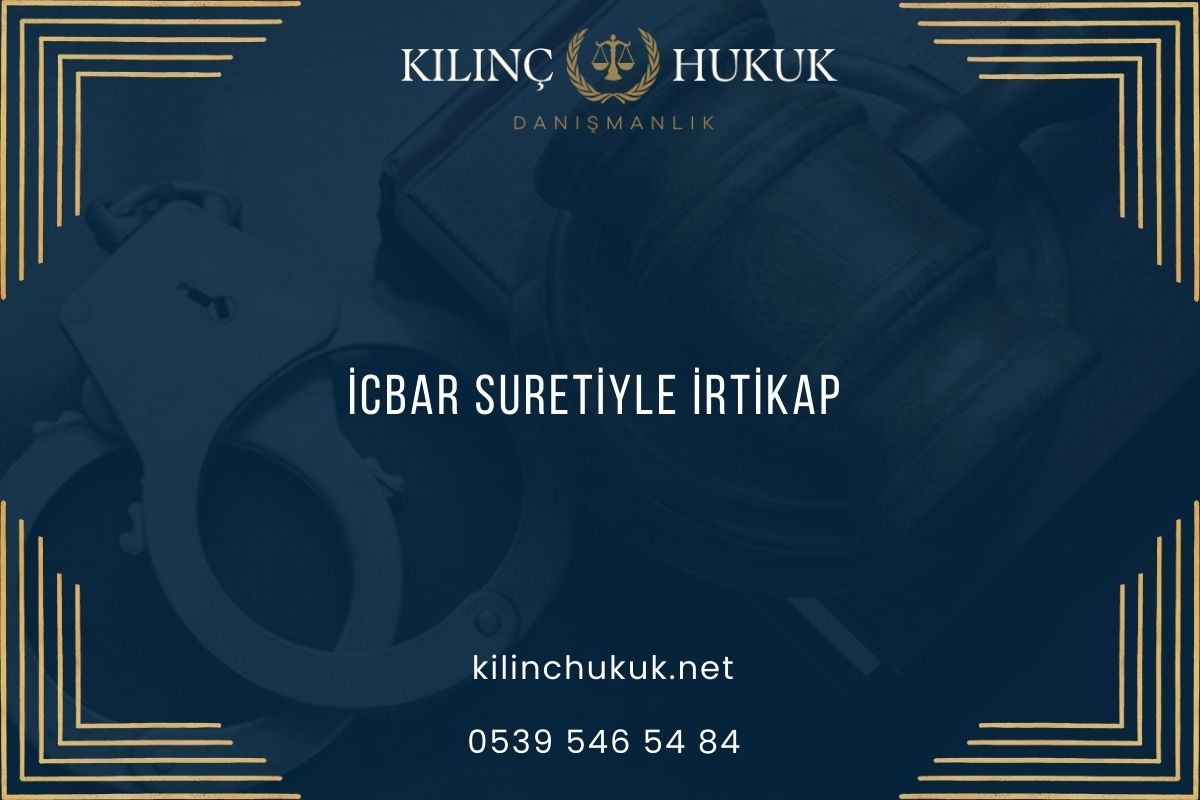 İcbar Suretiyle İrtikap TCK 250