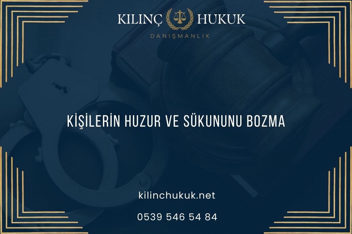 Kişilerin Huzur ve Sükununu Bozma