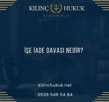 İşe İade Davası Nedir