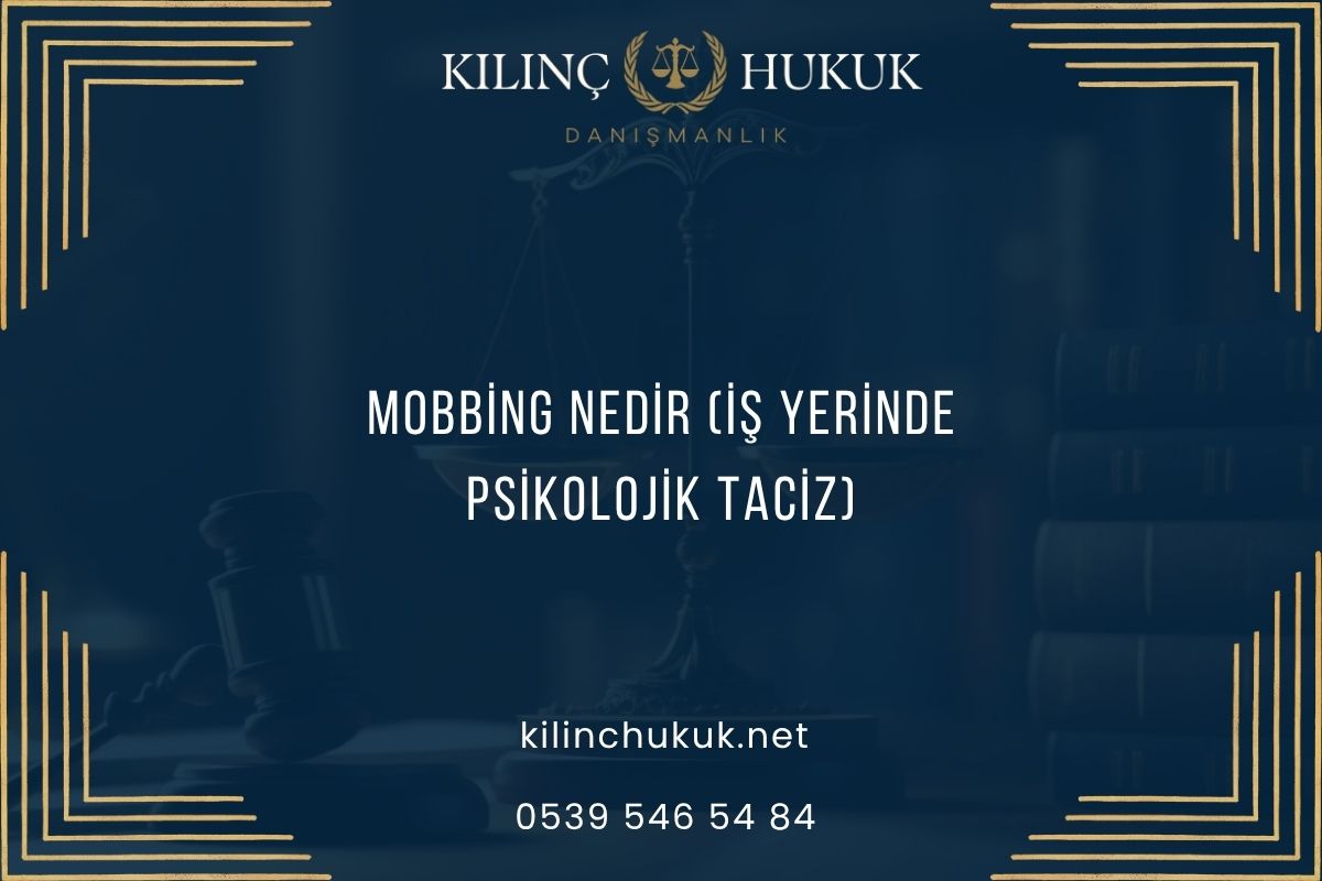Mobbing Nedir (İş Yerinde Psikolojik Taciz)