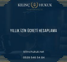 Yıllık İzin Ücreti Hesaplama